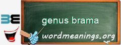 WordMeaning blackboard for genus brama